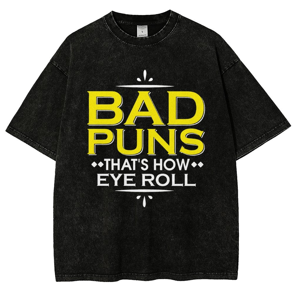 Punny Bad Puns  That's How Eye Roll Funny Pun Vintage Distressed T-shirt