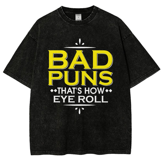 Punny Bad Puns  That's How Eye Roll Funny Pun Vintage Distressed T-shirt