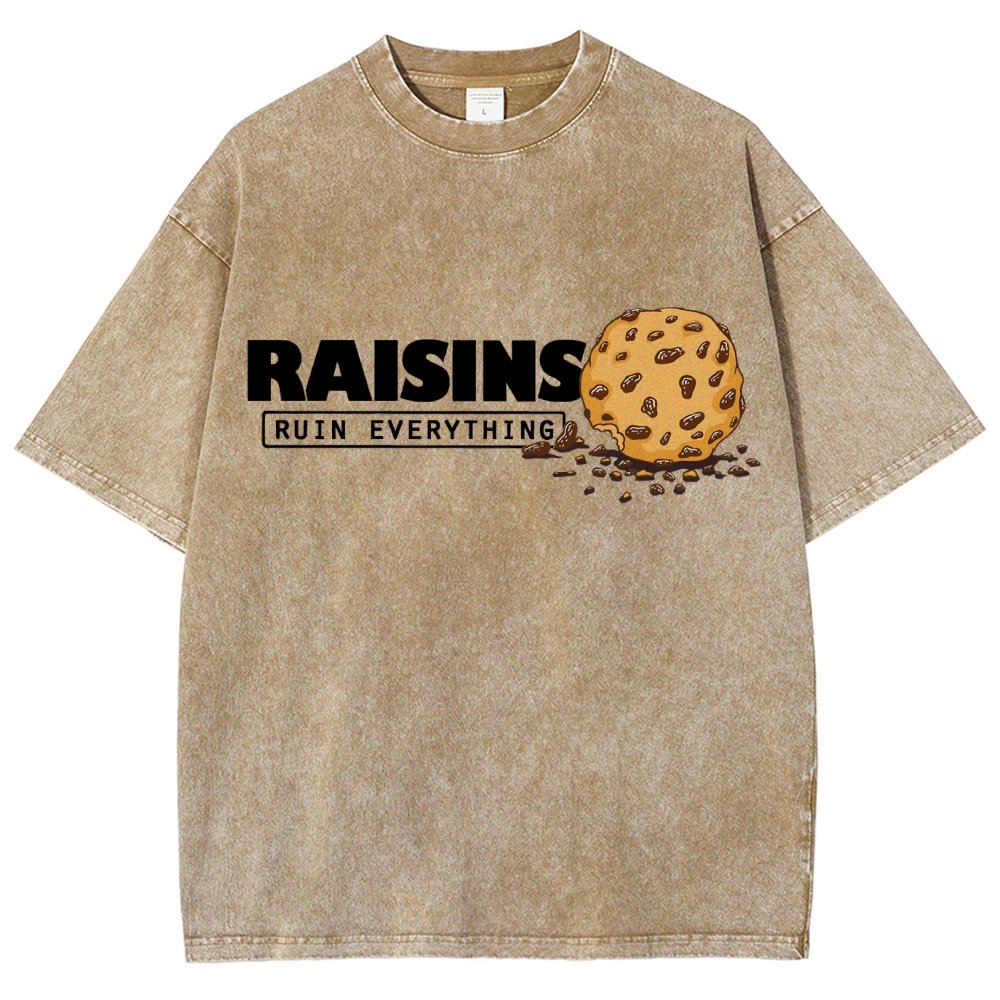 Raisins Ruin Everything Vintage Distressed T-shirt