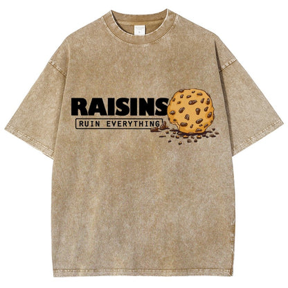 Raisins Ruin Everything Vintage Distressed T-shirt