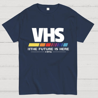 VHS - Video Homepage System The Future is Now Geeky T-Shirt