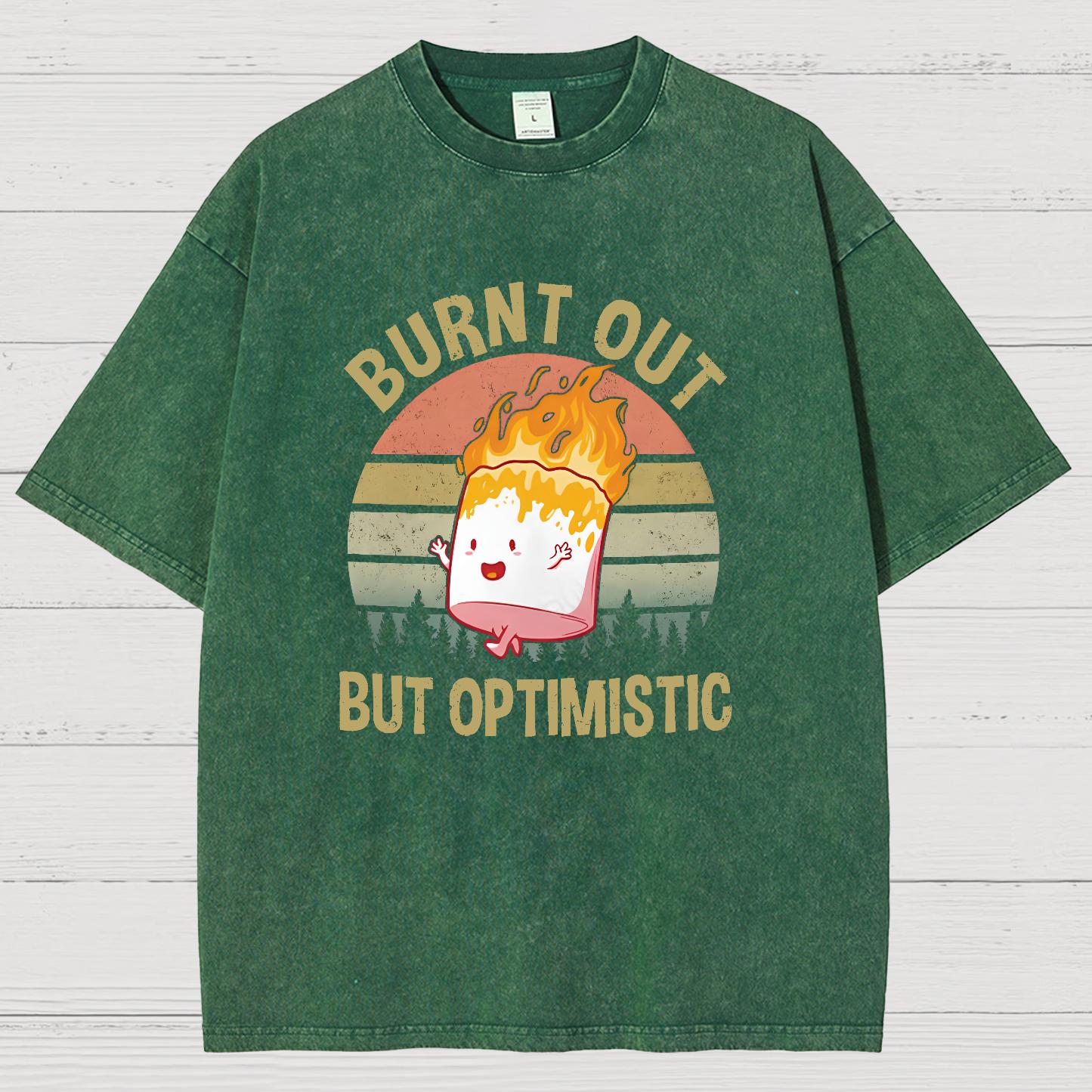 Burnt Out But Optimistic Vintage Distressed T-shirt