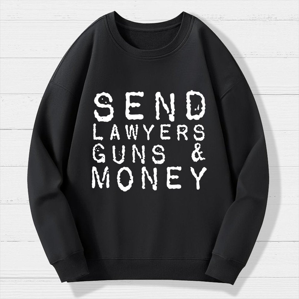 Send Lawyers Guns And Money Geek Cotton Sweatshirt