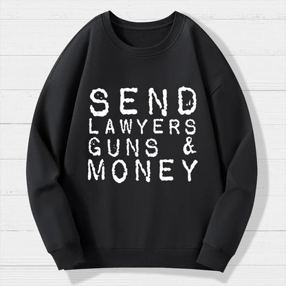 Send Lawyers Guns And Money Geek Cotton Sweatshirt
