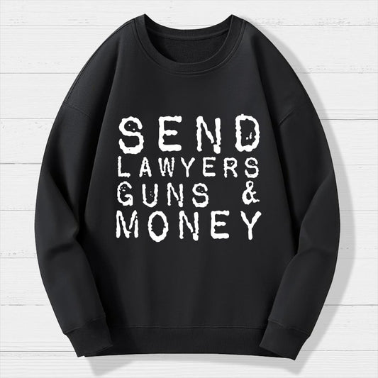 Send Lawyers Guns And Money Geek Cotton Sweatshirt