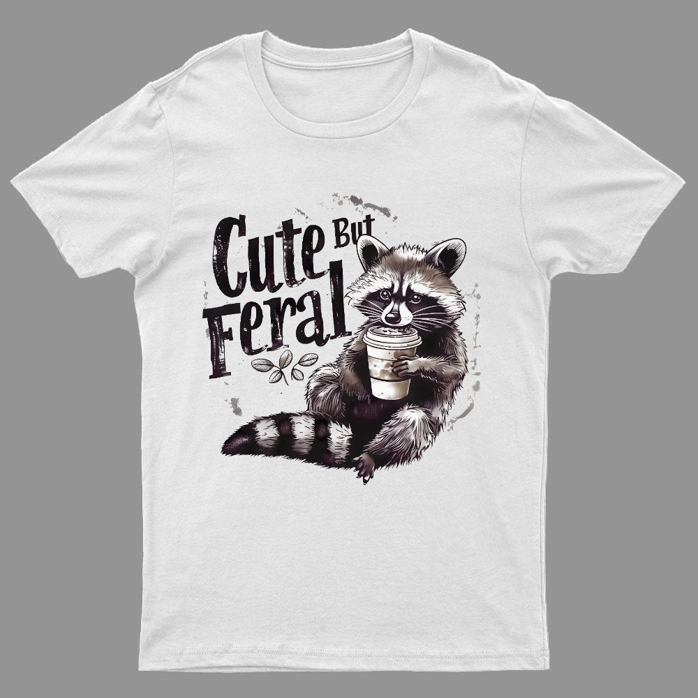 Cute But Feral Nerdy T-Shirt