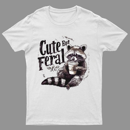 Cute But Feral Nerdy T-Shirt
