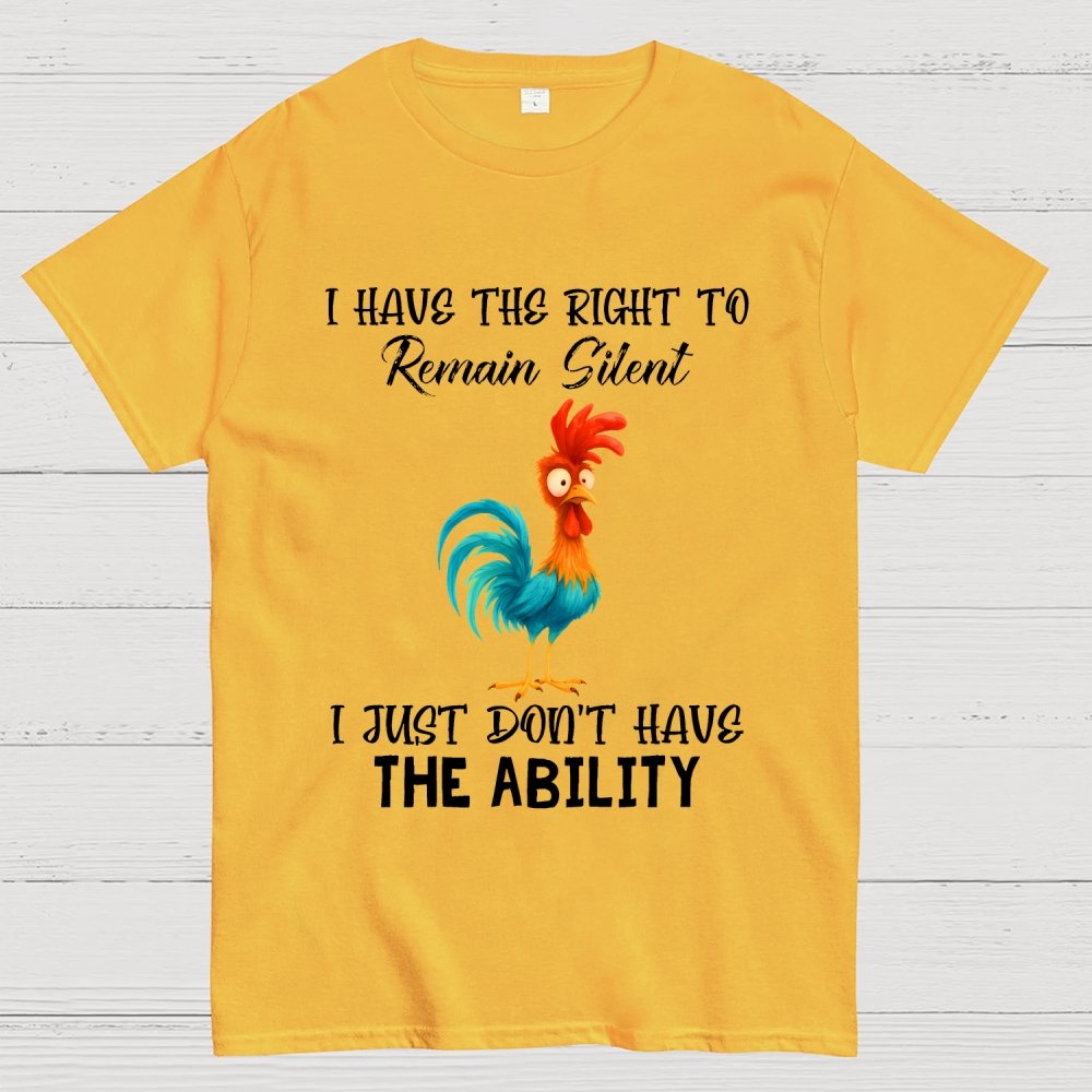 I Have The Right To Remain Silent I Just Don't Have The Ability Geek T-Shirt