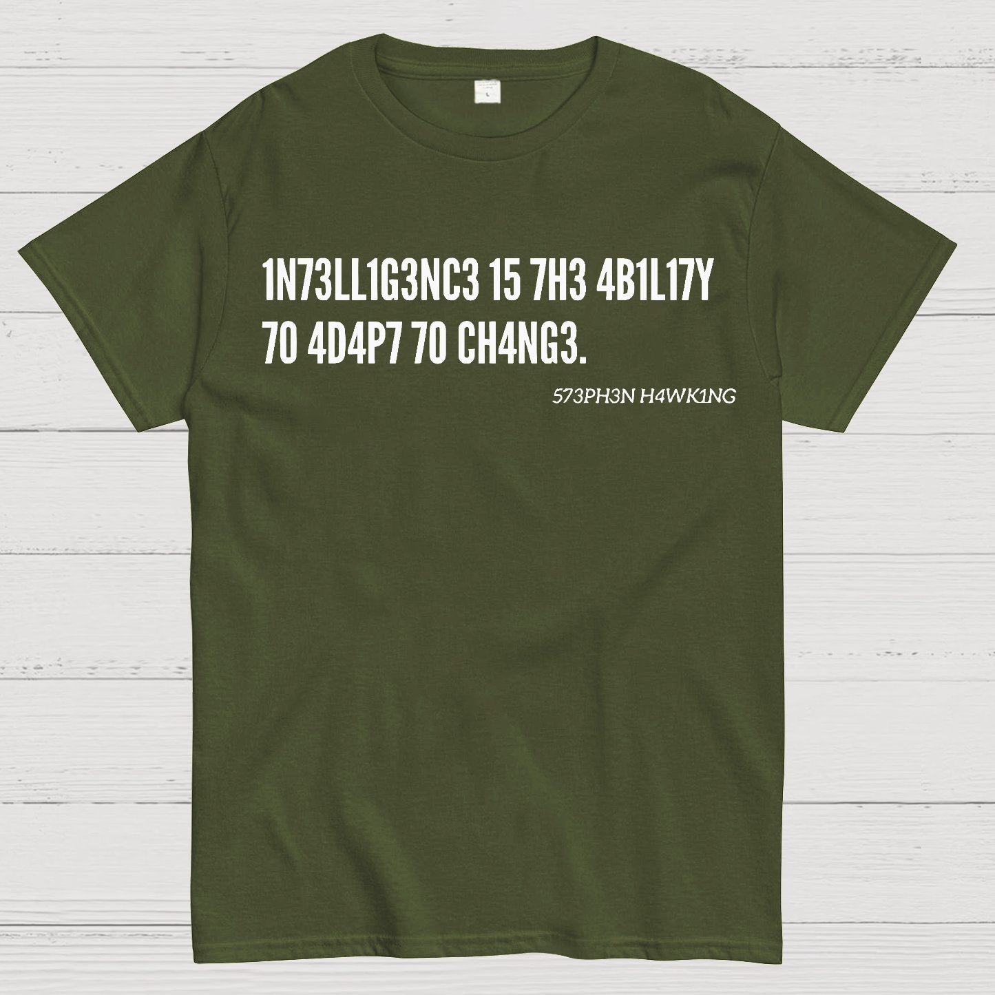 Intelligence Is The Ability To Adapt To Change, Stephen Hawking Quote Geek T-Shirt