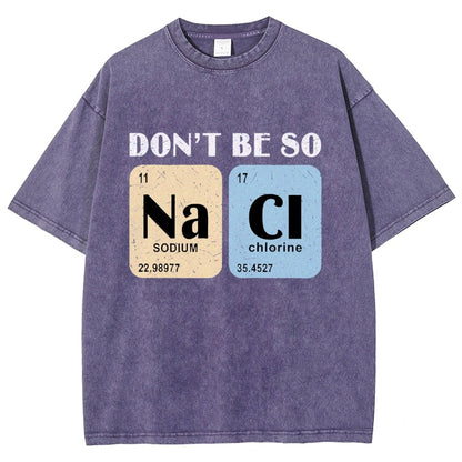 Scientist Chemistry Don't Be so naci Vintage Distressed T-shirt