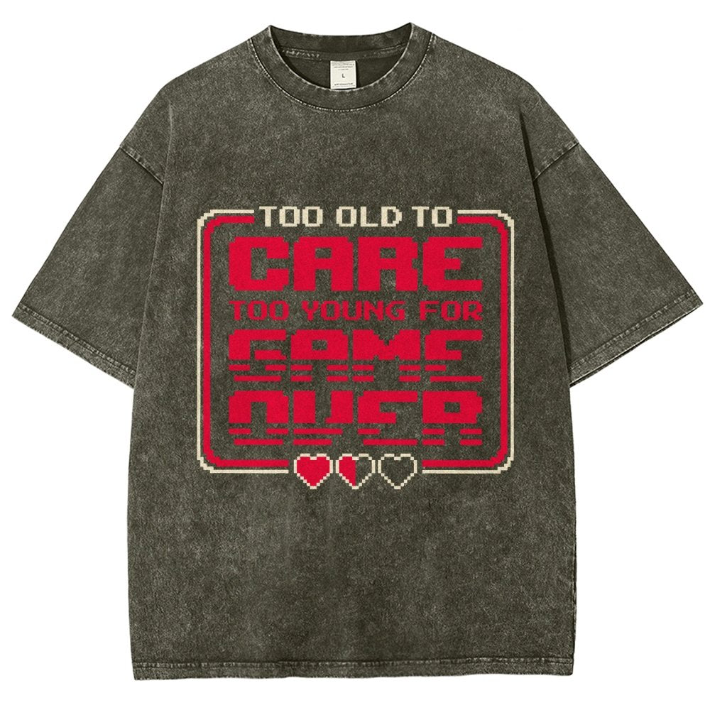 Too Old To Care Vintage Distressed T-shirt