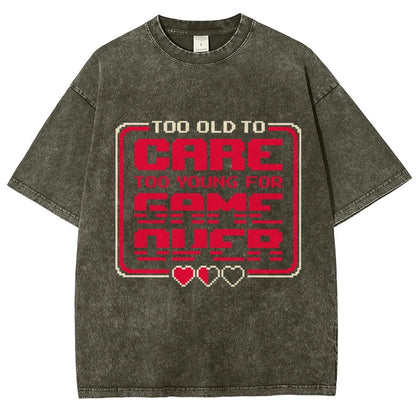 Too Old To Care Vintage Distressed T-shirt