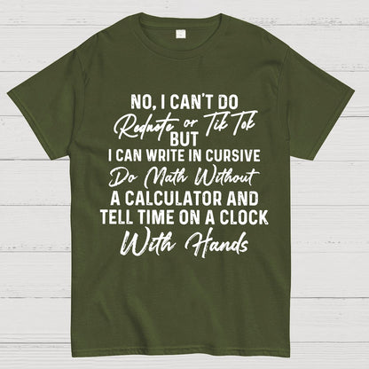 No I Can't Do Rednote Or TikTok  Geek T-Shirt