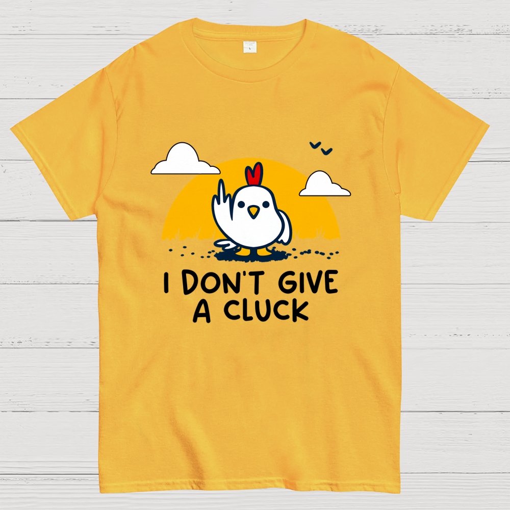 Don’t Give A Cluck Geek T-Shirt