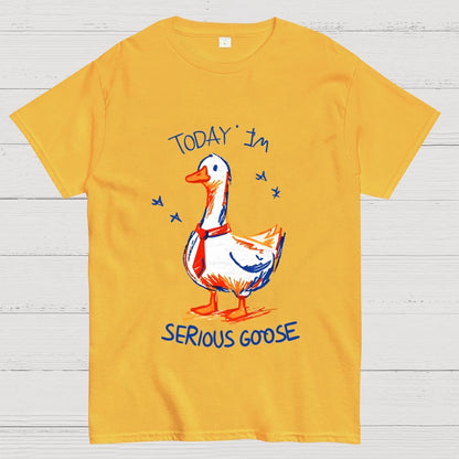Today I'm A Serious Goose Unisex Geek T-Shirt