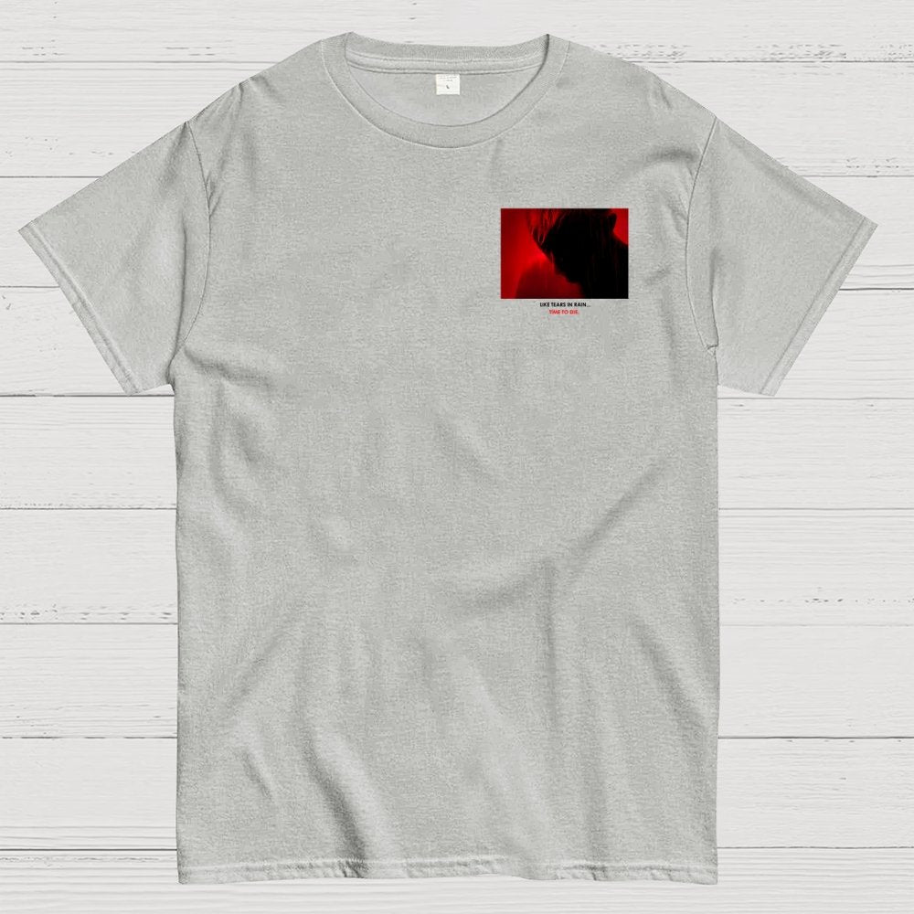 Tears in Rain-Tears in Red-Time to Die Front And Back Printing Geek T-Shirt
