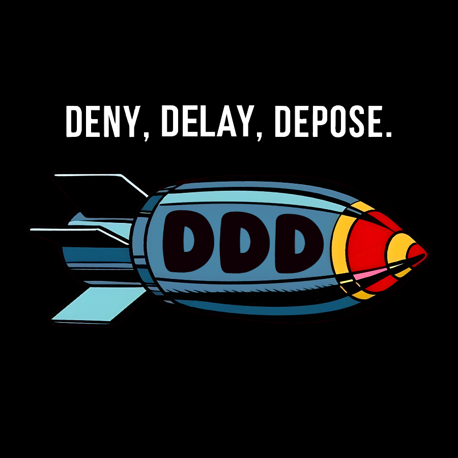 Deny,Delay,Depose! Sarcasm T-Shirt