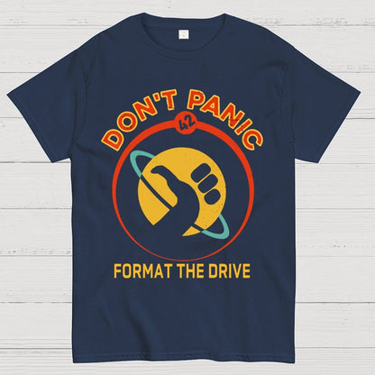Don’t Panic-Format The Drive Geek T-Shirt