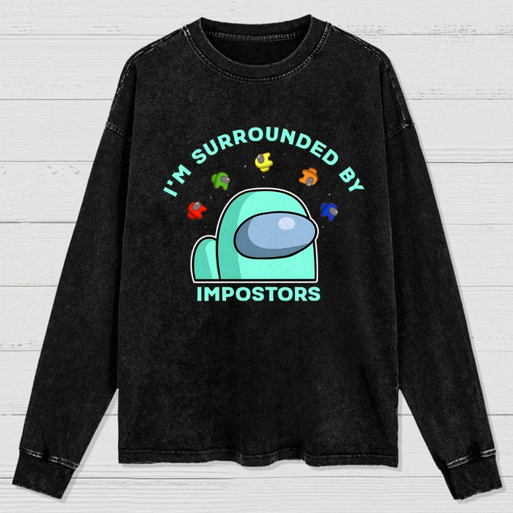 I'm Surrounded By Impostors Washed Long Sleeve Tee