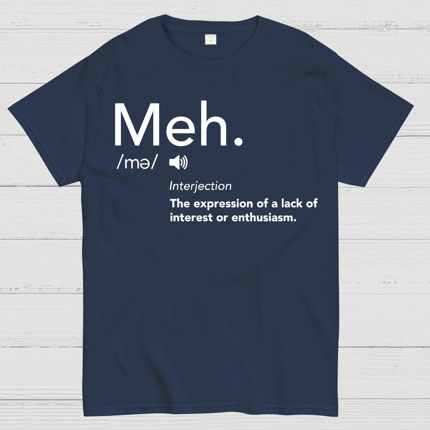 Meh Defintion-Funny Geek T-Shirt