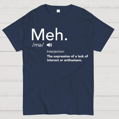 Meh Defintion-Funny Geek T-Shirt