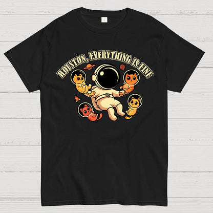 Houston Everything is Fine Geek T-Shirt