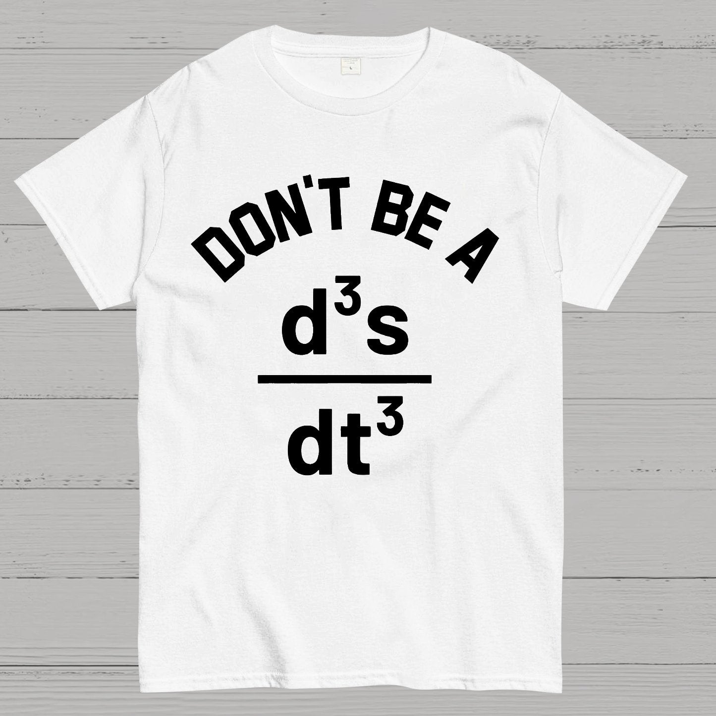 Funny Physics Joke Don't Be a Jerk Geek T-Shirt