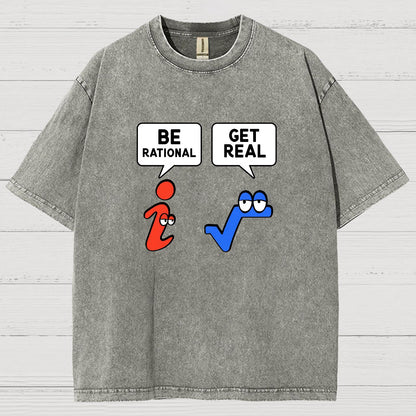 Be Rational Get Real Vintage Distressed T-shirt