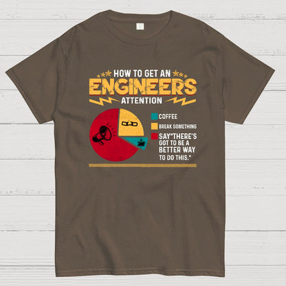 How To Get An Engineers Attention Geek T-Shirt
