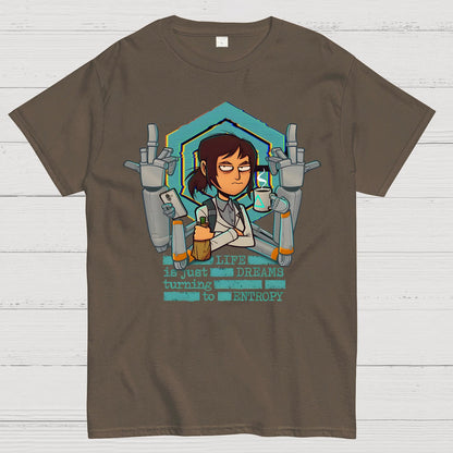 Life is Dreams Turning to Entropy Job Inside Conspiracy Geek T-Shirt