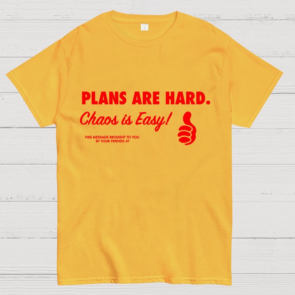 Chaos is Easy Geek T-Shirt