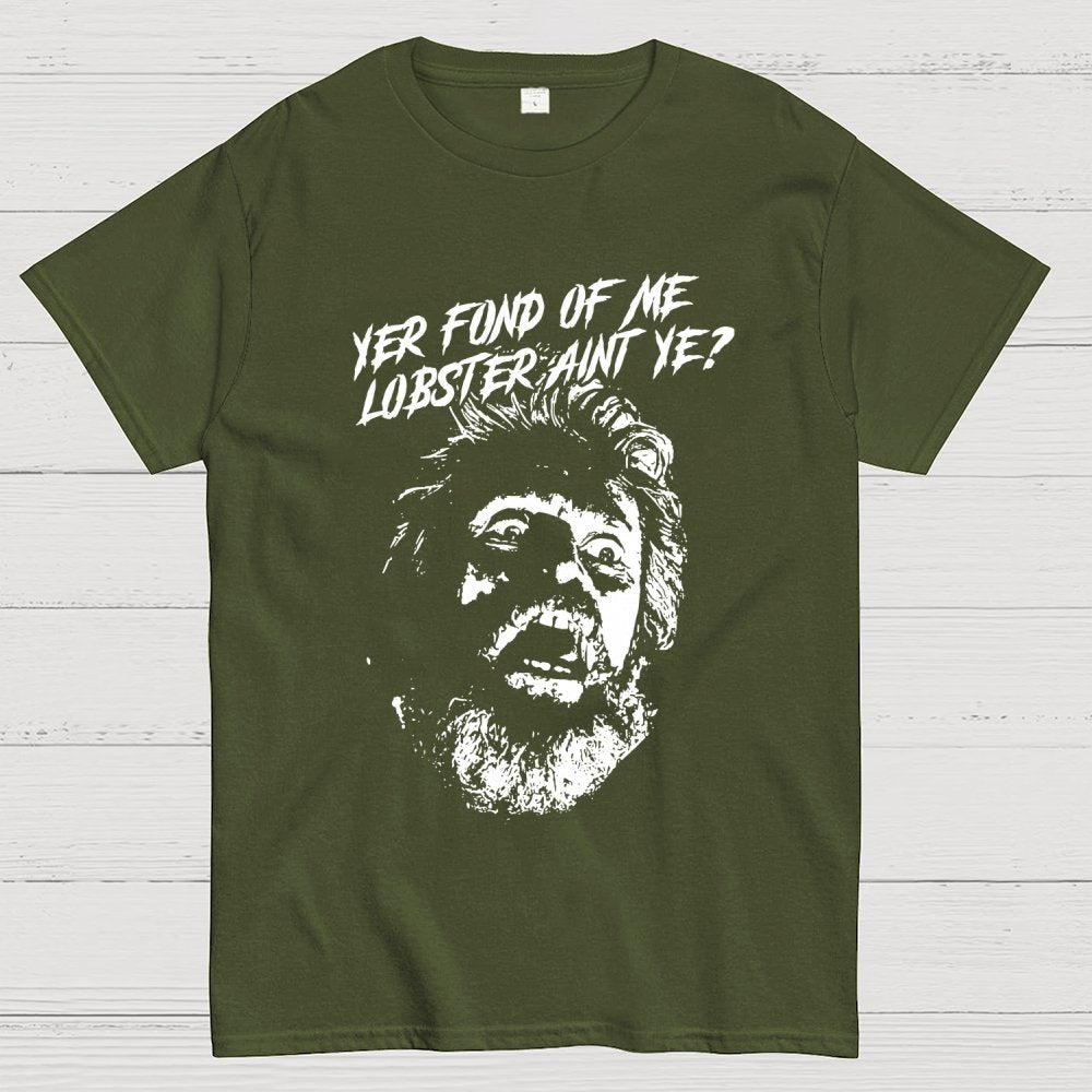 Yer Fond of Me Lobster ain’t Ye Unisex Geek T-Shirt