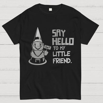 Say Hello To My Little Friend Geeky T-Shirt