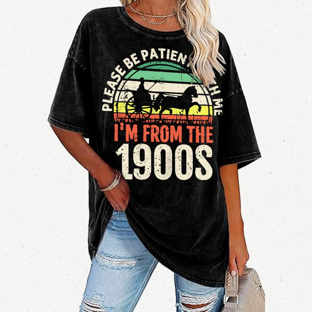 Please Be Patient With Me I'm From The 1900s Vintage Distressed T-shirt