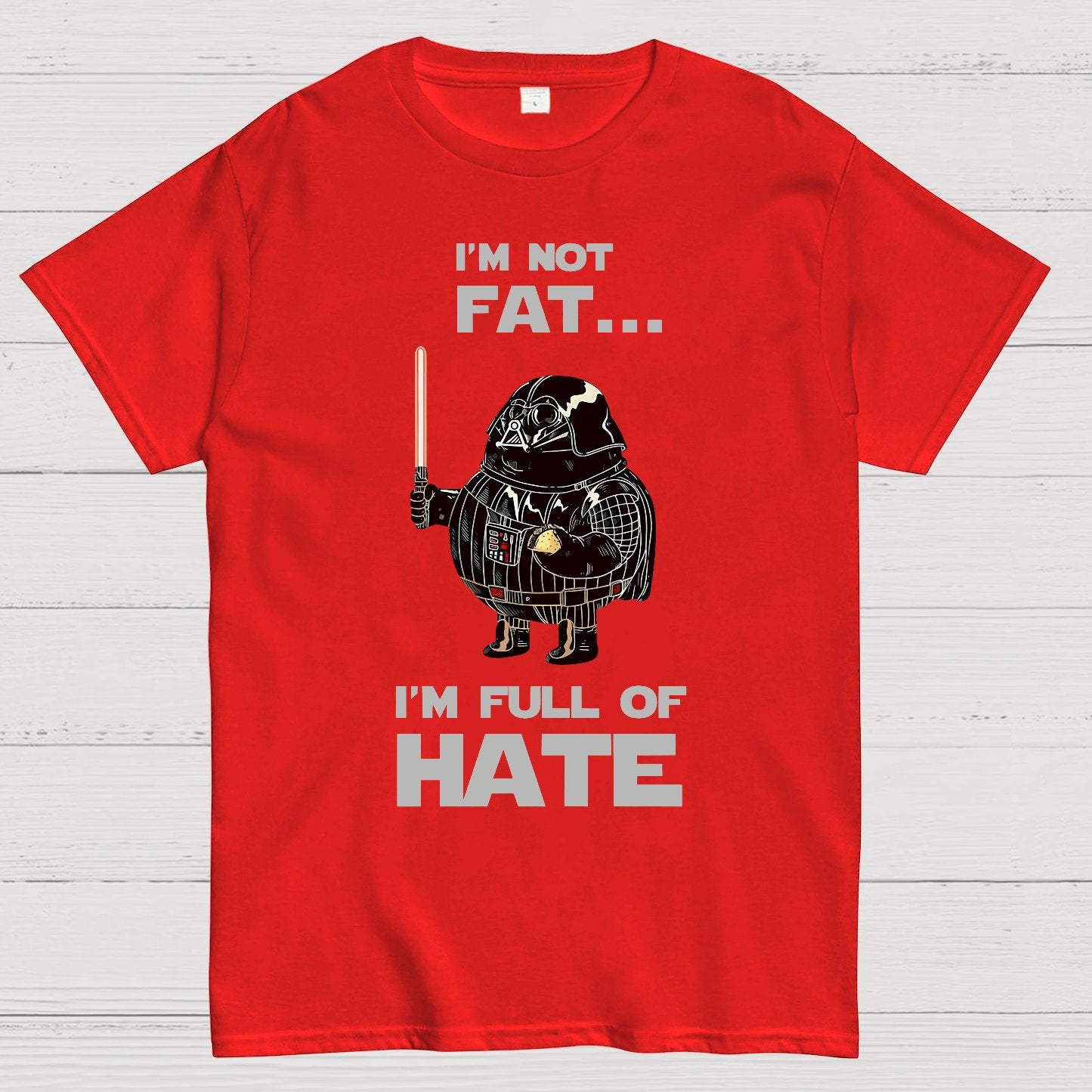 I'm Fat....I'm Full Of Hate Geek T-Shirt