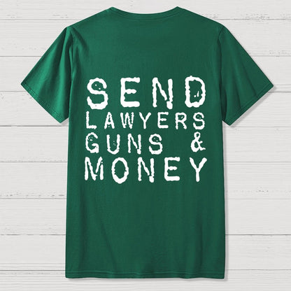 Send Lawyers Guns And Money Back Printing Geek T-Shirt