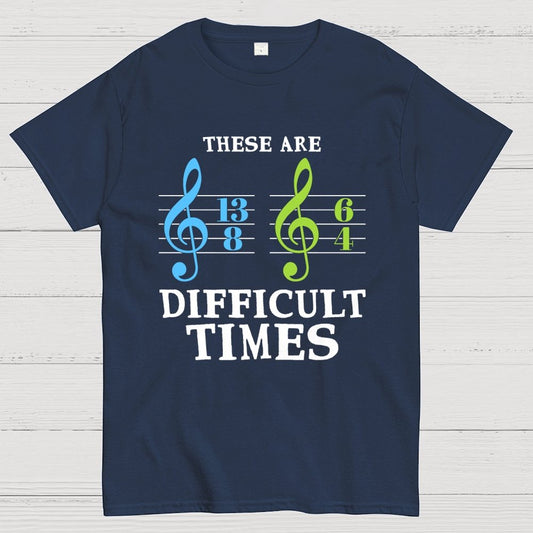 These Are Difficult Times Unisex Geek T-Shirt