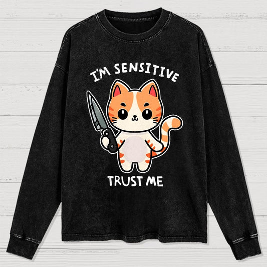 I'm sensitive Washed Long Sleeve Tee