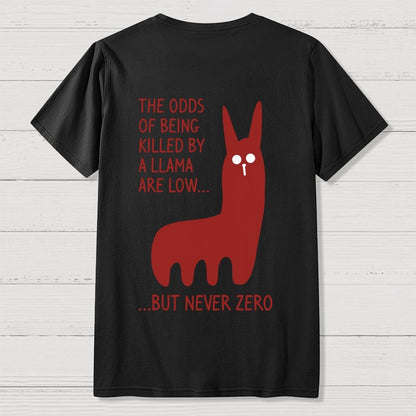The Odds Of Being Killed By Allama Are Low But Never Zero Killer Llama Front And Back Printing Geek T-Shirt