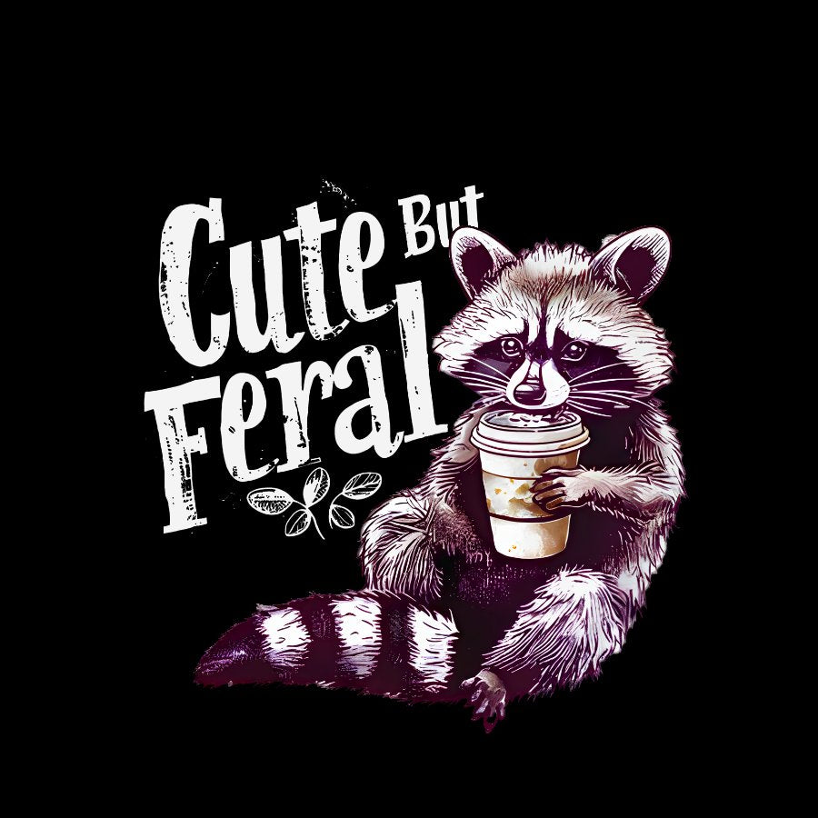Cute But Feral Funny Geek T-Shirt