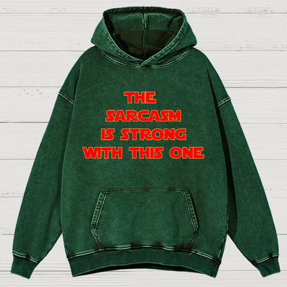 The Sarcasm Is Strong With This One Vintage Distressed Hoodie