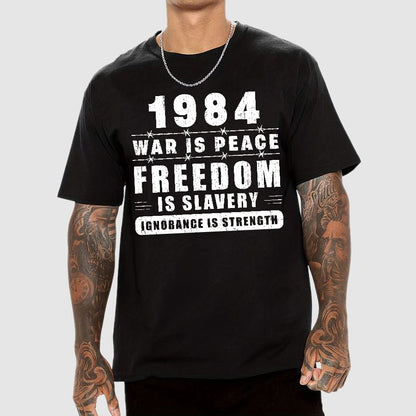 War is Peace  Freedom is Slavery  Ignorance is Strength  Sarcasm Geek T-Shirt