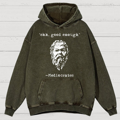 Mediocrates eh Good Enough Vintage Distressed Hoodie