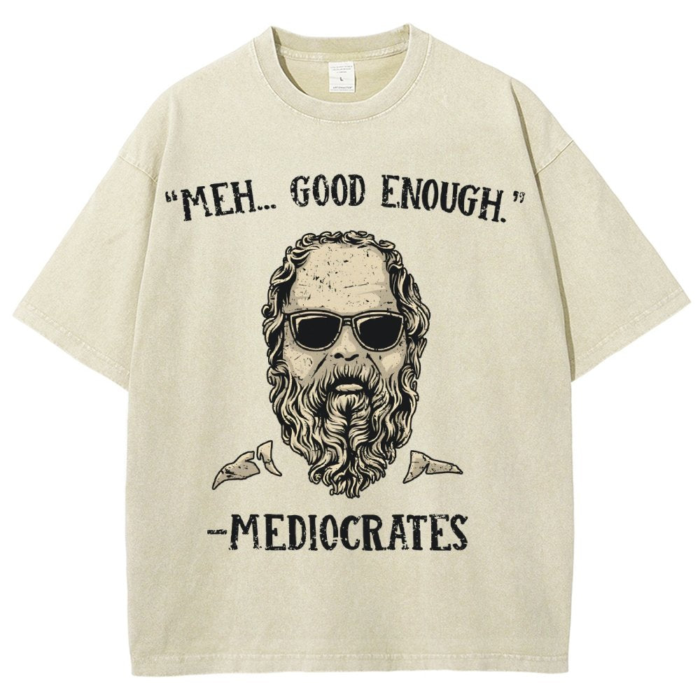 ”meh，good enough“-Mediocrates Vintage Distressed T-shirt