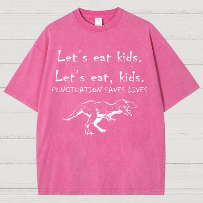 Let's Eat Kids ! Punctuation Saves Lives.Vintage Distressed T-shirt