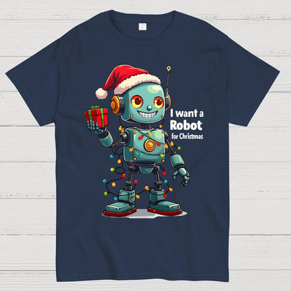 I Want A Robot For Christmas Geek T-Shirt