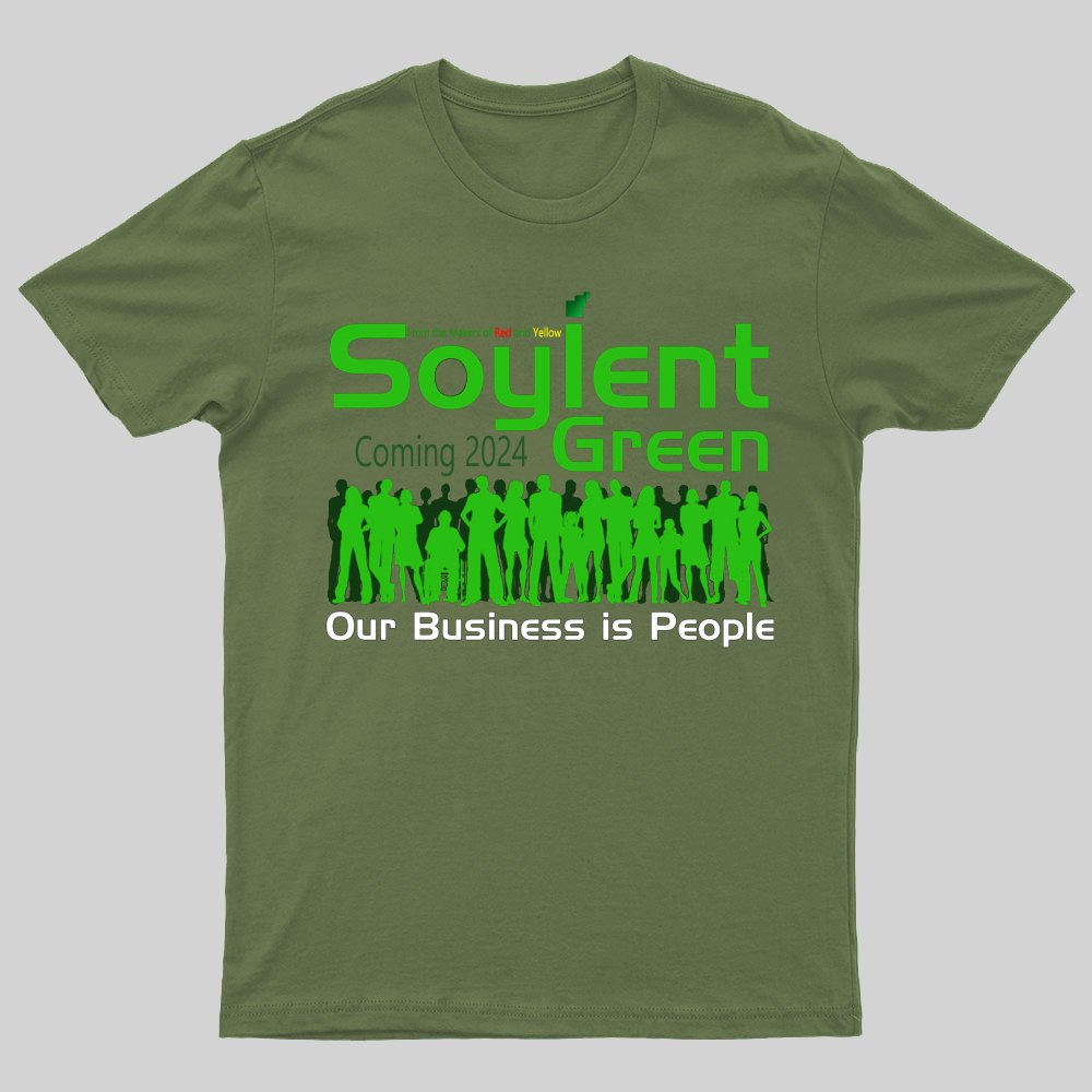 Soylent Green is People T-Shirt