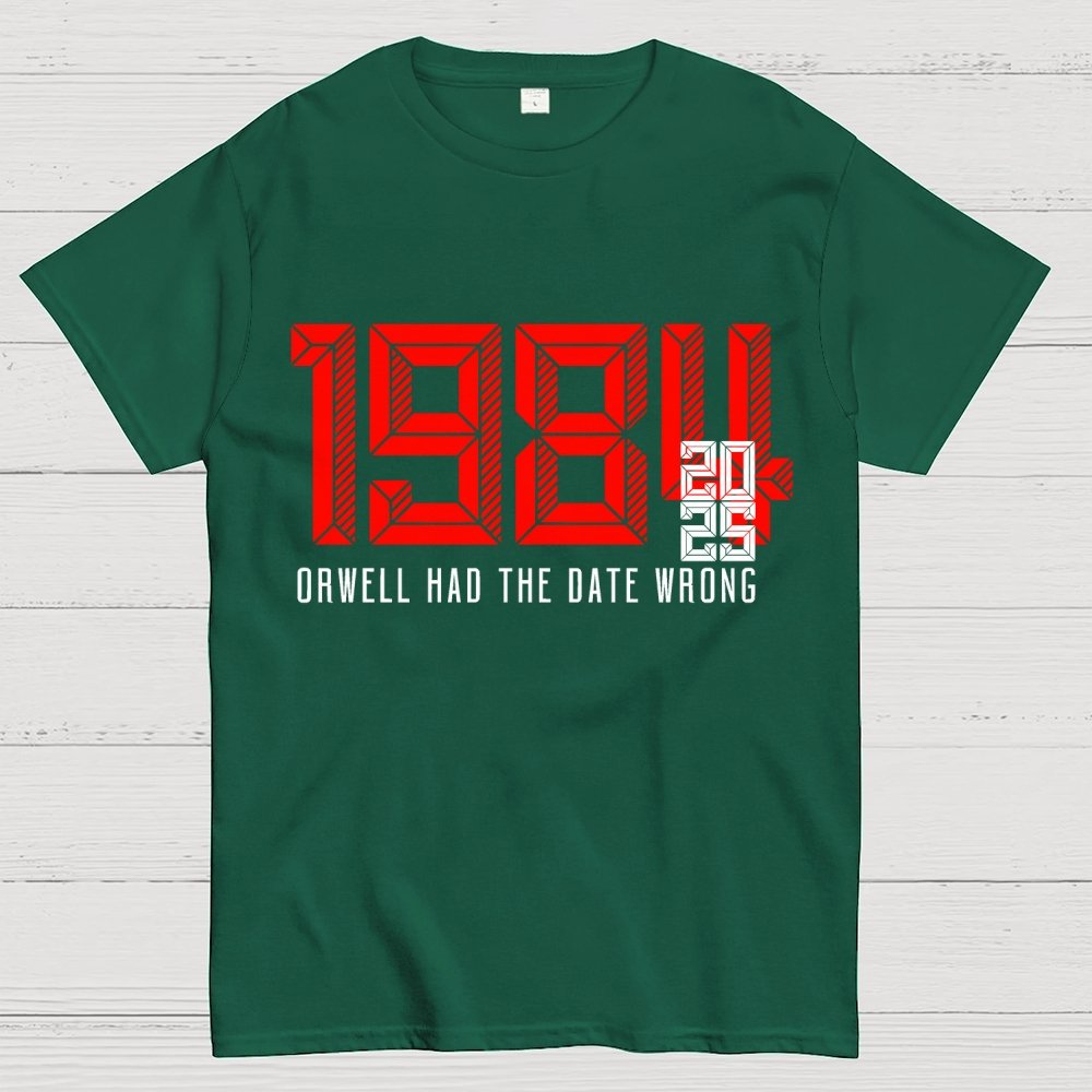 Orwell Got It Wrong Geek T-Shirt