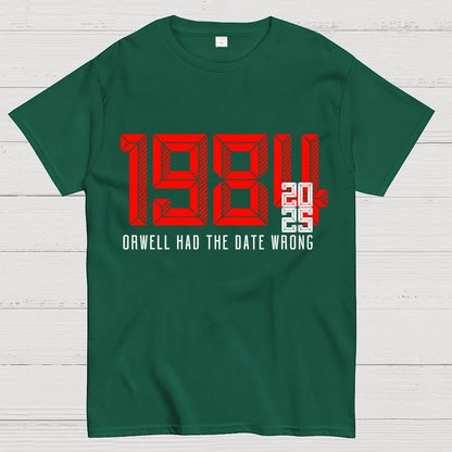 Orwell Got It Wrong Geek T-Shirt