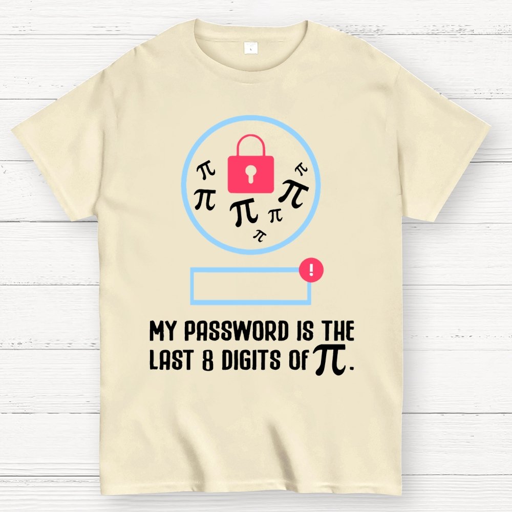 My Password the last digits Pi Day Geek T-Shirt